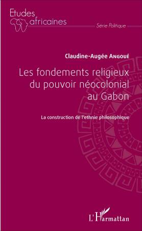 Les fondements religieux du pouvoir néocolonial au Gabon