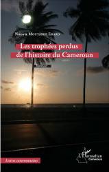 Les trophées perdus de l'histoire du Cameroun