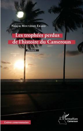 Les trophées perdus de l&#039;histoire du Cameroun