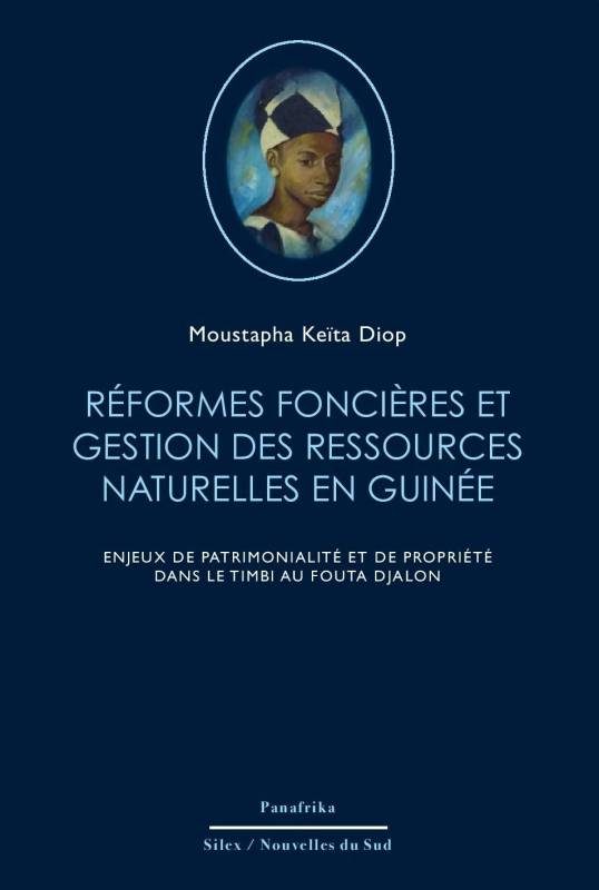 Réformes foncières et gestion des ressources naturelles en Guinée de Moustapha Keïta Diop