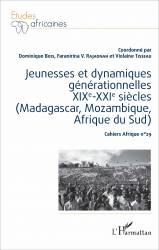 Jeunesses et dynamiques générationnelles XIXe-XXIe siècles (Madagascar, Mozambique, Afrique du Sud)