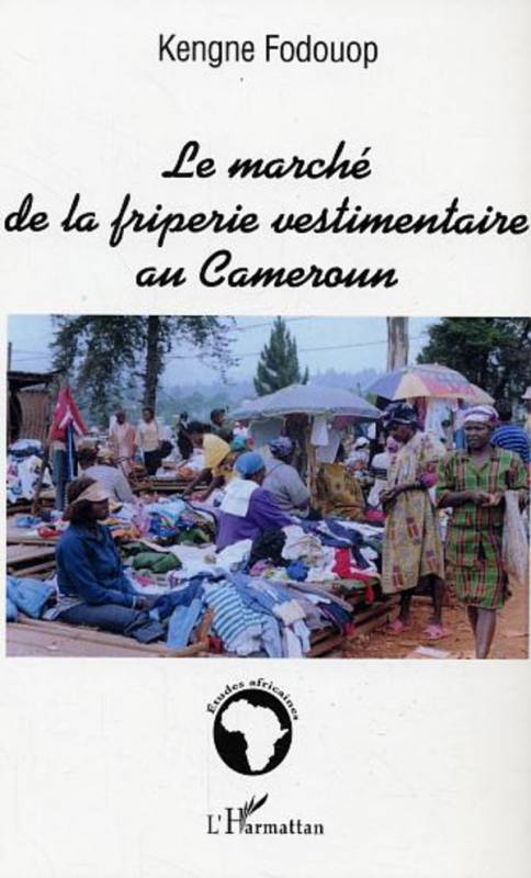 Le marché de la friperie vestimentaire au Cameroun