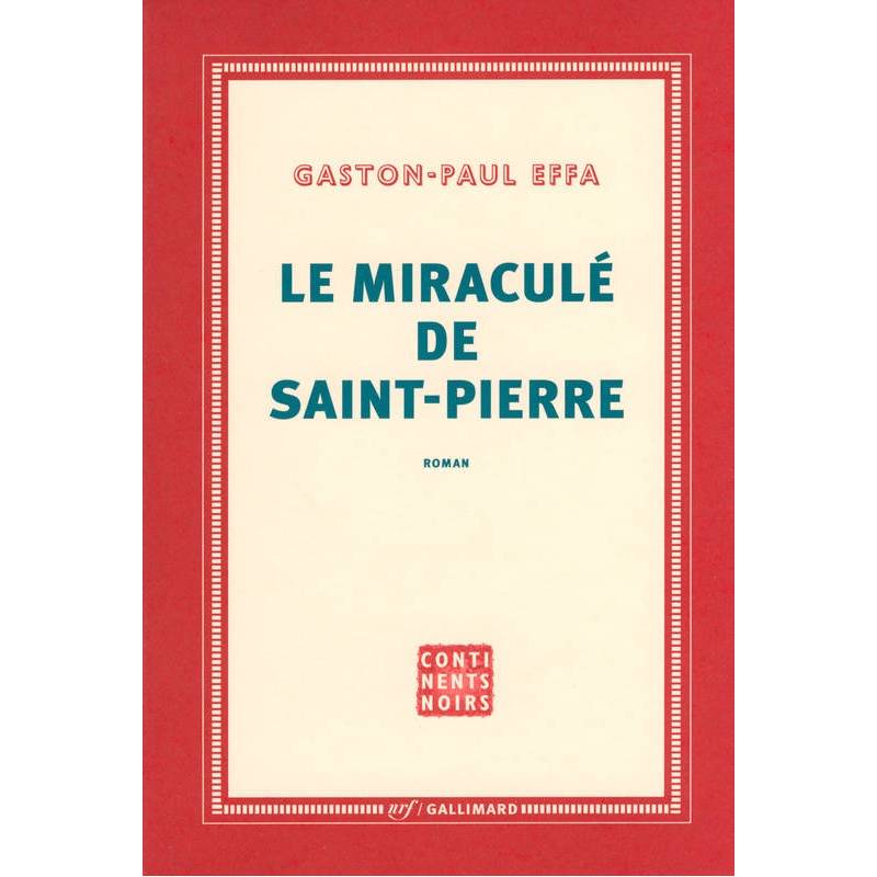 Le miraculé de Saint-Pierre  de Gaston-Paul Effa