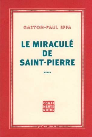 Le miraculé de Saint-Pierre  de Gaston-Paul Effa