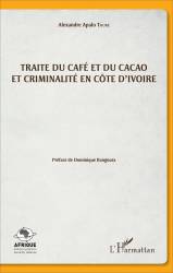 Traite du café et du cacao et criminalité en Côte d'Ivoire