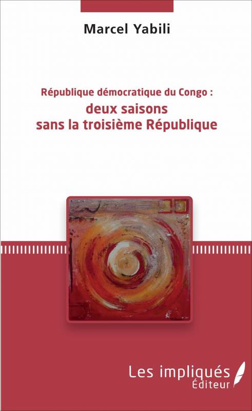 République démocratique du Congo : deux saisons sans la troisième République