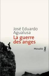La guerre des anges de José Eduardo Agualusa