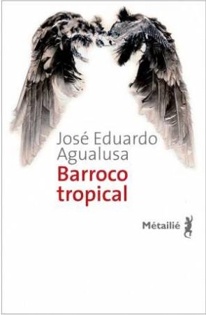 Barroco tropical de José Eduardo Agualusa
