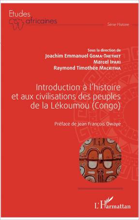 Introduction à l&#039;histoire et aux civilisations des peuples de la Lékoumou (Congo)