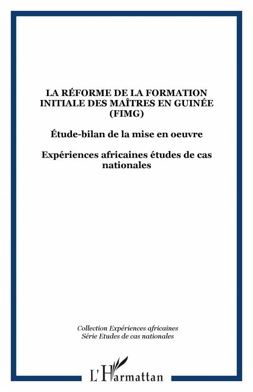 La réforme de la formation initiale des maîtres en Guinée (FIMG)