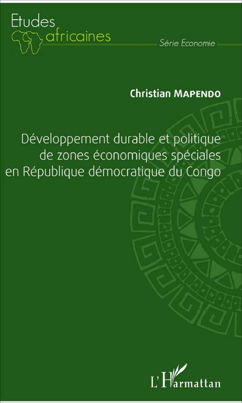 Développement durable et politique de zones économiques spéciales en République démocratique du Congo