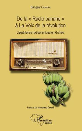 De la &quot;Radio banane&quot; à La Voix de la révolution