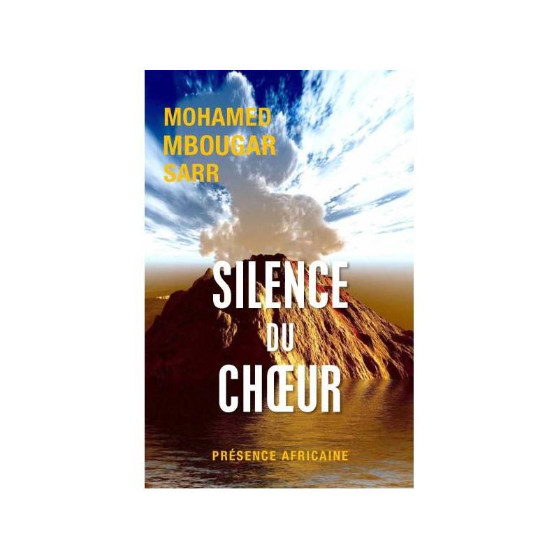 Silence du chœur de Mbougar Mohamed SARR