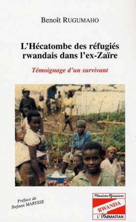 L&#039;Hécatombe des réfugiés rwandais dans l&#039;ex-Zaïre