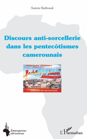 Discours anti-sorcellerie dans les pentecôtismes camerounais