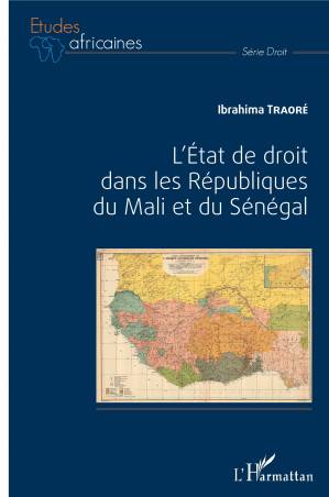L&#039;Etat de droit dans les Républiques du Mali et du Sénégal