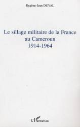 Le sillage militaire de la France au Cameroun