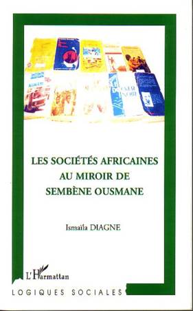 Les sociétés africaines au miroir de Sembène Ousmane