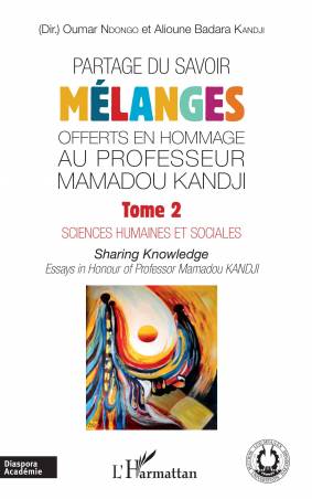 Partage du savoir. Mélanges offerts en hommage au Professeur Mamadou Kandji Tome 2