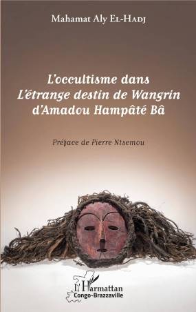 L&#039;occultisme dans L&#039;étrange destin de Wangrin d&#039;Amadou Hampâté Bâ