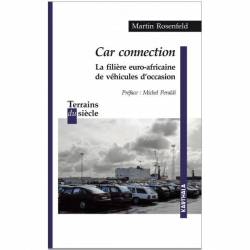 Car connection. La filière euro-africaine de véhicules d'occasion de Martin Rosenfeld