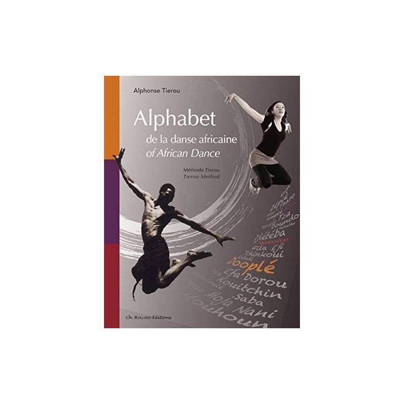 Alphabet de la danse africaine de Alphonse Tierou