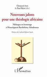 Nouveaux jalons pour une théologie africaine