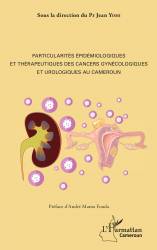 Particularités épidémiologiques et thérapeutiques des cancers gynécologiques et urologiques au Cameroun