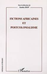 FICTIONS AFRICAINES ET POSTCOLONIALISME