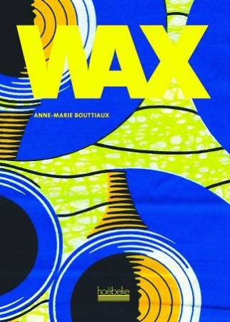 Wax d'Anne-Marie Bouttiaux