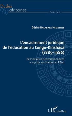 L&#039;encadrement juridique de l&#039;éducation au Congo-Kinshasa (1885-1986)
