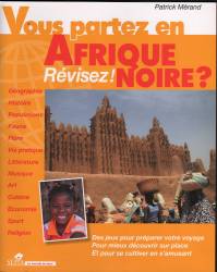 VOUS PARTEZ EN AFRIQUE NOIRE ?