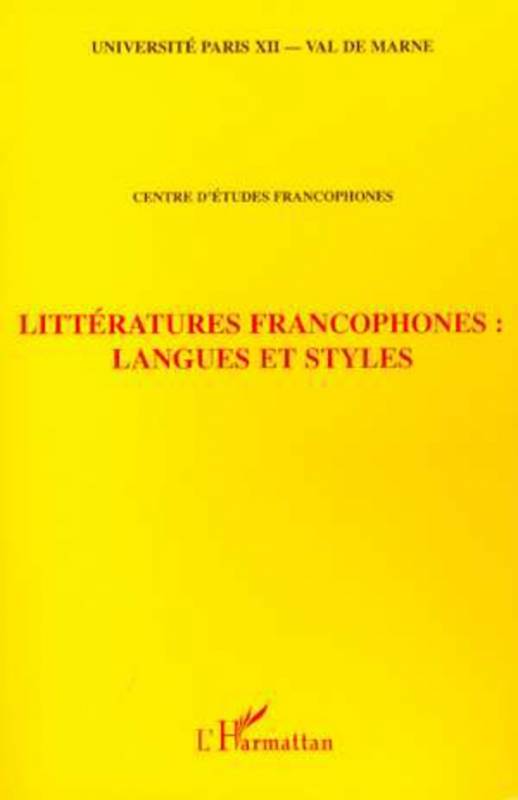 LITTÉRATURES FRANCOPHONES : LANGUES ET STYLES