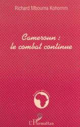 CAMEROUN : LE COMBAT CONTINUE