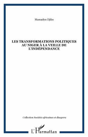 LES TRANSFORMATIONS POLITIQUES AU NIGER À LA VEILLE DE L'INDÉPENDANCE