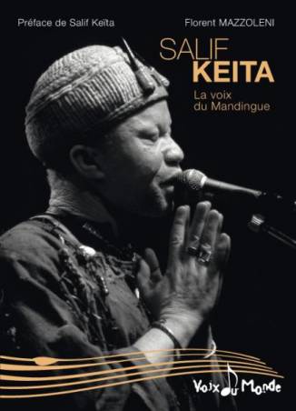 Salif Keïta, la voix du Mandingue