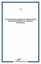 Facteurs culturels et projets de développement en Afrique centrale