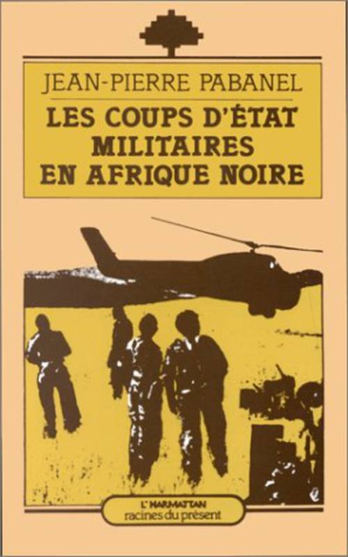 Les coups d'Etat militaires en Afrique Noire
