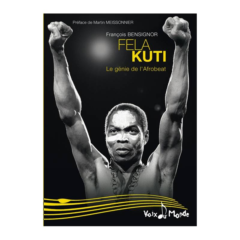 Fela Kuti - Le génie de l’Afrobeat de François Bensignor