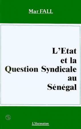 L'Etat et la question syndicale au Sénégal