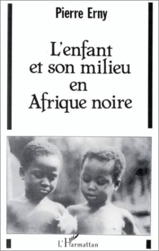 L'enfant et son milieu en Afrique Noire