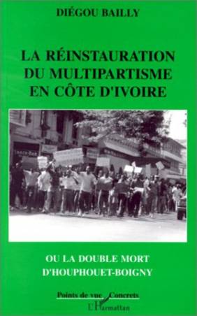 La réinstauration du multipartisme en Côte d'Ivoire ou la double mort d'Houphouet-Boigny