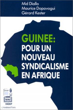 Guinée: pour un nouveau syndicalisme en Afrique