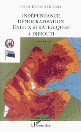 Indépendance démocratisation enjeux stratégiques à Djibouti