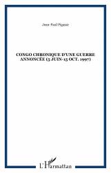 Congo Chronique d'une Guerre Annoncée (5 Juin-15 Oct. 1997)