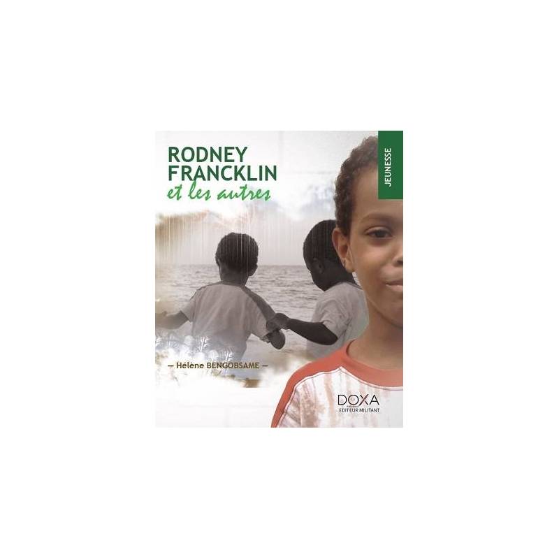 Rodney, Francklin et les autres de Hélène Bengobsame