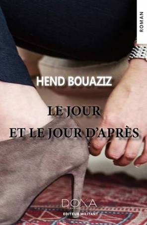 Le jour et le jour d'après de Hend Bouaziz
