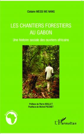 Les chantiers forestiers au Gabon