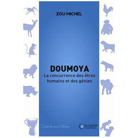 Doumoya - La concurrence des êtres humains et des génies de Zou Michel