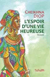 L'espoir d'une vie heureuse de Cheikhna Diop